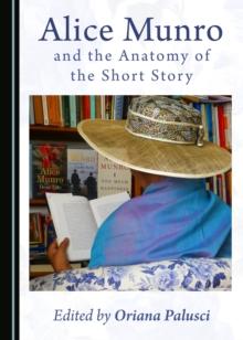 None Alice Munro and the Anatomy of the Short Story