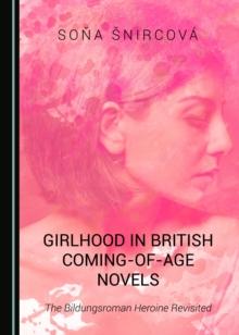 None Girlhood in British Coming-of-Age Novels : The Bildungsroman Heroine Revisited