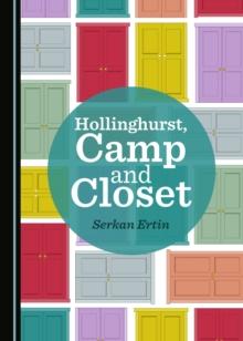 None Hollinghurst, Camp and Closet