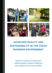 None Achieving Quality and Sustainability in the Czech Business Environment