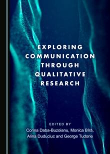 None Exploring Communication through Qualitative Research