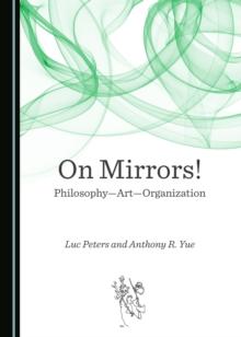 None On Mirrors! Philosophy-Art-Organization