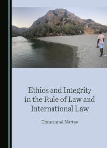 None Ethics and Integrity in the Rule of Law and International Law