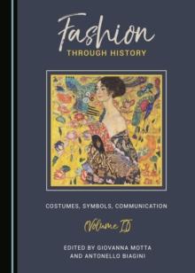 None Fashion through History : Costumes, Symbols, Communication (Volume II)