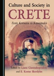 None Culture and Society in Crete : From Kornaros to Kazantzakis