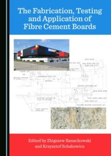 The Fabrication, Testing and Application of Fibre Cement Boards