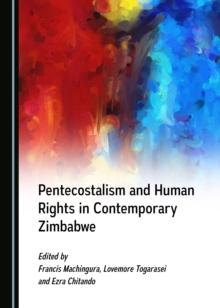 None Pentecostalism and Human Rights in Contemporary Zimbabwe