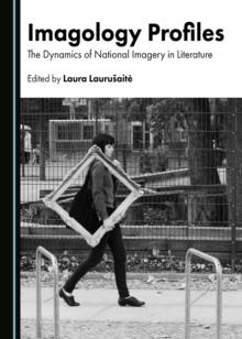 None Imagology Profiles : The Dynamics of National Imagery in Literature