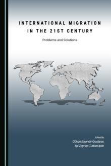 None International Migration in the 21st Century : Problems and Solutions