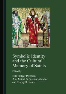 None Symbolic Identity and the Cultural Memory of Saints