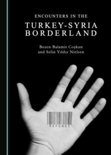 None Encounters in the Turkey-Syria Borderland