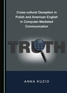 None Cross-cultural Deception in Polish and American English in Computer-Mediated Communication