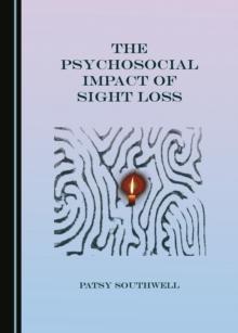 The Psychosocial Impact of Sight Loss