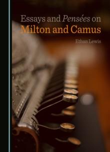 None Essays and Pensees on Milton and Camus