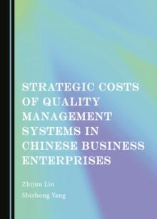 None Strategic Costs of Quality Management Systems in Chinese Business Enterprises