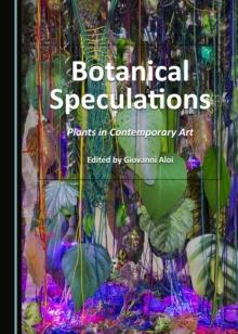 None Botanical Speculations : Plants in Contemporary Art