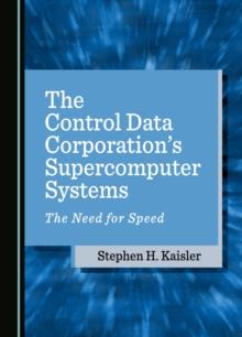 The Control Data Corporation's Supercomputer Systems : The Need for Speed