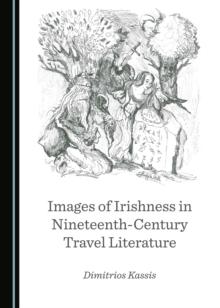 None Images of Irishness in Nineteenth-Century Travel Literature