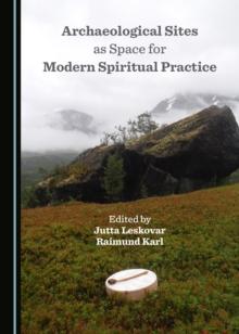 None Archaeological Sites as Space for Modern Spiritual Practice