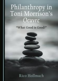 None Philanthropy in Toni Morrison's Oeuvre : "What Good is Good?"