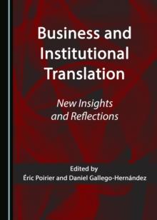 None Business and Institutional Translation : New Insights and Reflections