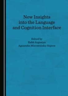 None New Insights into the Language and Cognition Interface