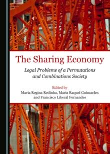 The Sharing Economy : Legal Problems of a Permutations and Combinations Society