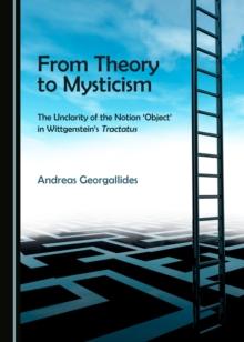 None From Theory to Mysticism : The Unclarity of the Notion 'Object' in Wittgenstein's Tractatus