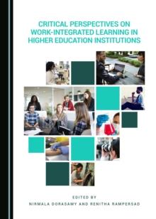 None Critical Perspectives on Work-Integrated Learning in Higher Education Institutions