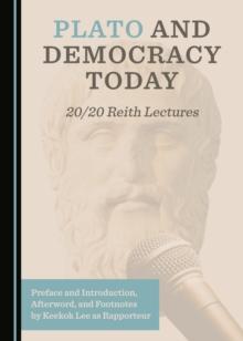 None Plato and Democracy Today : 20/20 Reith Lectures