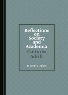 None Reflections on Society and Academia : Cultures Adrift