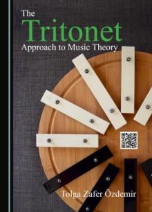 The Tritonet Approach to Music Theory