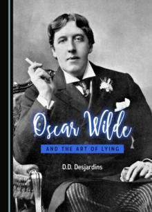 None Oscar Wilde and the Art of Lying