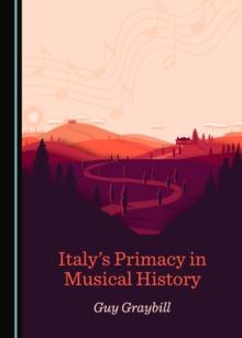 None Italy's Primacy in Musical History