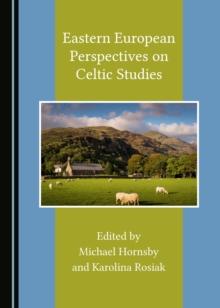 None Eastern European Perspectives on Celtic Studies