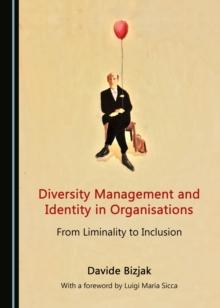 None Diversity Management and Identity in Organisations : From Liminality to Inclusion