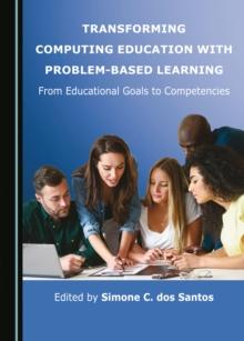 None Transforming Computing Education with Problem-Based Learning : From Educational Goals to Competencies