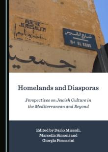 None Homelands and Diasporas : Perspectives on Jewish Culture in the Mediterranean and Beyond