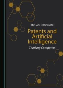 None Patents and Artificial Intelligence : Thinking Computers