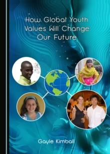 None How Global Youth Values Will Change Our Future