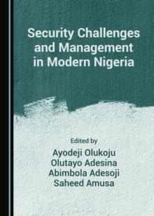 None Security Challenges and Management in Modern Nigeria