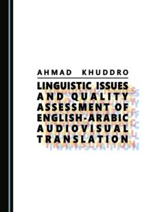 None Linguistic Issues and Quality Assessment of English-Arabic Audiovisual Translation