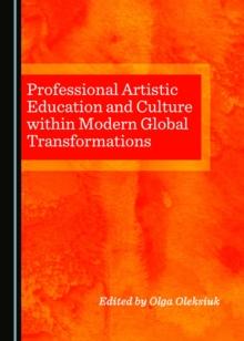 None Professional Artistic Education and Culture within Modern Global Transformations