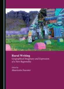 None Rural Writing : Geographical Imaginary and Expression of a New Regionality