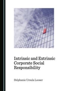 None Intrinsic and Extrinsic Corporate Social Responsibility