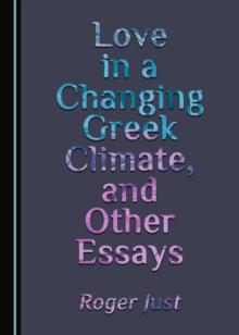 None Love in a Changing Greek Climate, and Other Essays