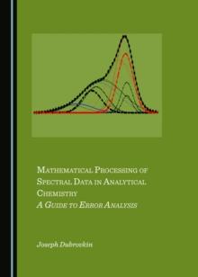 None Mathematical Processing of Spectral Data in Analytical Chemistry : A Guide to Error Analysis