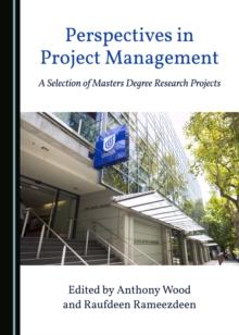 None Perspectives in Project Management : A Selection of Masters Degree Research Projects