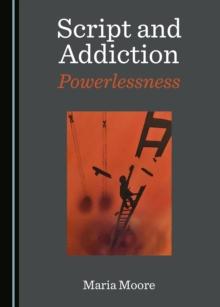 None Script and Addiction : Powerlessness