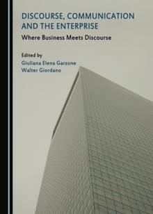 None Discourse, Communication and the Enterprise : Where Business Meets Discourse